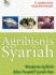 Agribisnis Syariah: Manajemen Agribisnis dalam Perspektif Syariah Islam